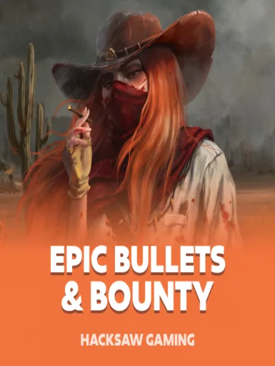 Epic Bullets and Bounty